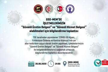 GSO-MEM’DE TSE GÜVENLİ ÜRETİM VE GÜVENLİ HİZMET BELGESİ BİLGİLENDİRME TOPLANTISI